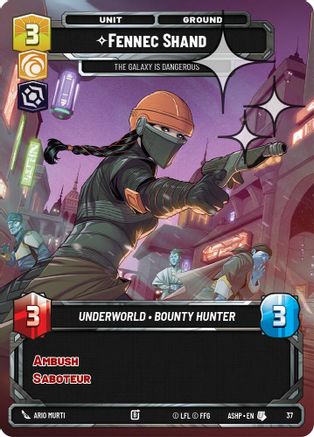 Fennec Shand - The Galaxy Is Dangerous (Foil) (37) - Ashes of the Empire Weekly Play Promos Foil