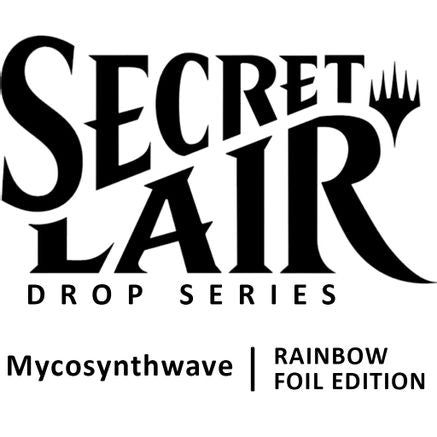 Secret Lair Drop: Mycosynthwave - Rainbow Foil Edition