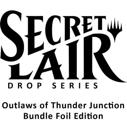 Secret Lair Drop: Spring Superdrop 2024: Outlaws of Thunder Junction Bundle - Foil Edition