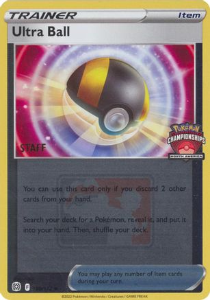 Ultra Ball (North America Championships) [Staff] (150/172) - Reverse Holofoil League & Championship Cards - Promo