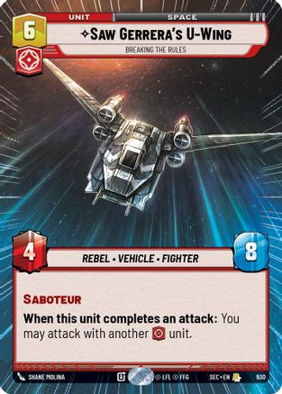 Saw Gerrera's U-Wing - Breaking the Rules (Hyperspace Foil) (930) - Secrets of Power Foil