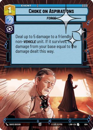 Choke on Aspirations (Hyperspace Foil) (604) - A Lawless Time Foil