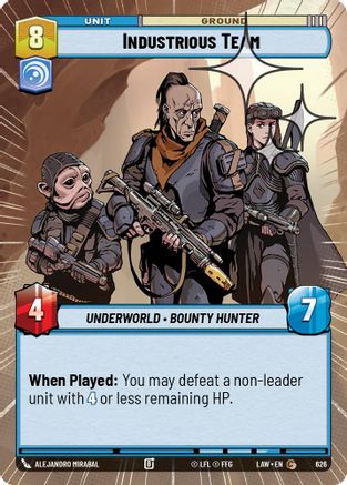 Industrious Team (Hyperspace Foil) (626) - A Lawless Time Foil