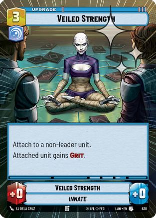 Veiled Strength (Hyperspace Foil) (630) - A Lawless Time Foil