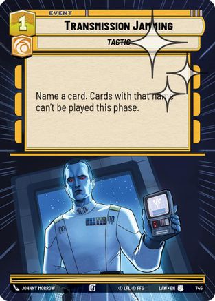 Transmission Jamming (Hyperspace Foil) (745) - A Lawless Time Foil