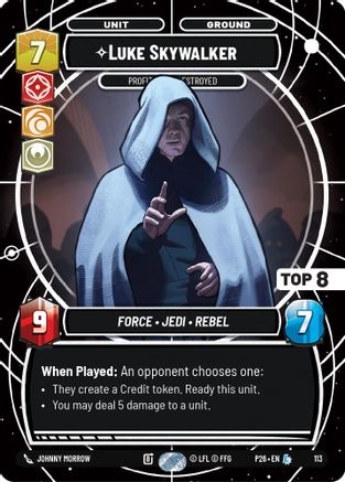 Luke Skywalker - Profit or Be Destroyed (Top 8) (113) - Sector and Regional Promos Season 1 Foil