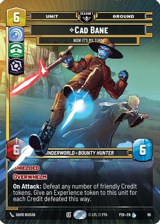 Cade Bane - Now It's My Turn (96) (96) - Sector and Regional Promos Season 1 Foil