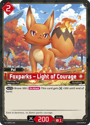 Foxparks - Light of Courage (EBP01-006) - BP01 Dawn of Palpagos