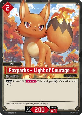 Foxparks - Light of Courage (SR) (EBP01-006SR) - BP01 Dawn of Palpagos Foil