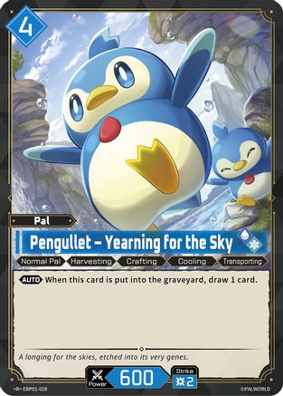 Pengullet - Yearning for the Sky (EBP01-028) - BP01 Dawn of Palpagos Foil