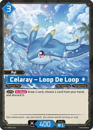 Celaray - Loop De Loop (EBP01-036) - BP01 Dawn of Palpagos