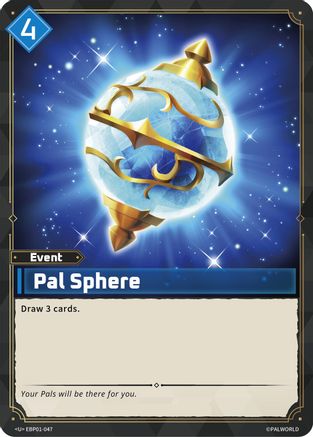 Pal Sphere (EBP01-047) - BP01 Dawn of Palpagos