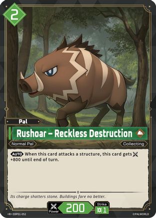 Rushoar - Reckless Destruction (EBP01-052) - BP01 Dawn of Palpagos Foil