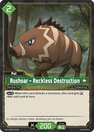 Rushoar - Reckless Destruction (SR) (EBP01-052SR) - BP01 Dawn of Palpagos Foil