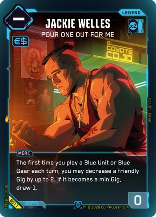 Jackie Welles - Pour One Out For Me (B011) - The Heist  Beta Starter Deck Foil