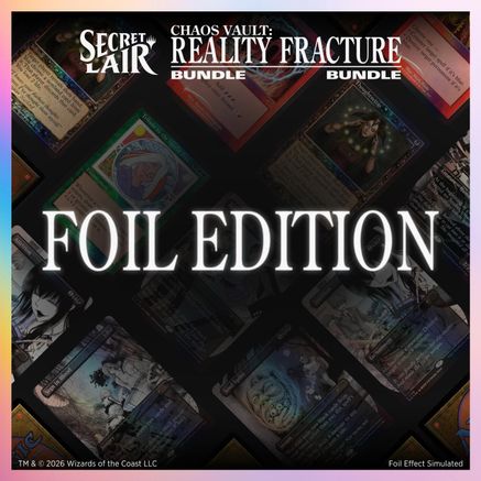 Secret Lair Chaos Vault: Reality Fracture Secret Lair Bundle Bundle - Foil Edition