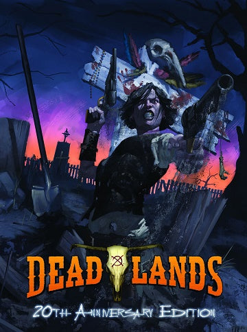 Deadlands Classic: 20th Anniversary Edition (2nd Printing)