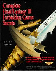Final Fantasy III Forbidden Game Secrets - Strategy Guide