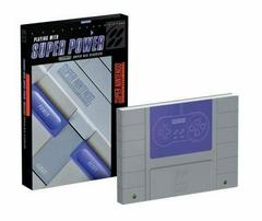 Playing With Super Power: Super NES Classics [Collector's Edition] - Strategy Guide