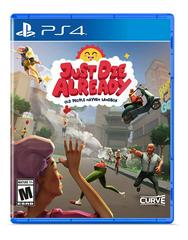 Just Die Already - Playstation 4